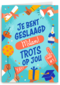 Geslaagd trots op jou naam