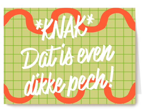 Knak dat is even dikke pech