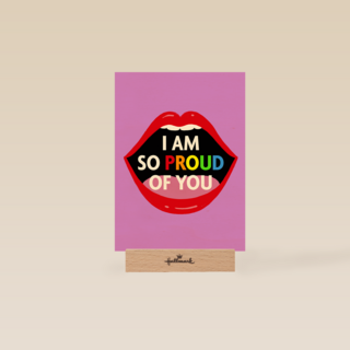 I am so proud of you lips