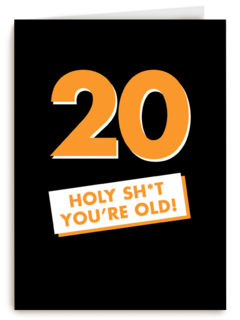 verjaardagskaart man 20 holy shit you are old