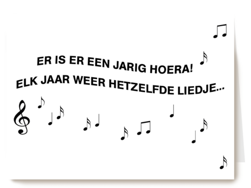 Verjaardagskaart man grappig Elk jaar weer hetzelfde liedje