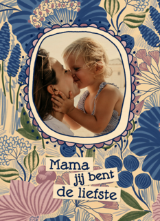Bloemen jij bent de liefste fotokaart