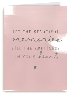 condoleance let the beautiful memories fill your heart