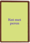 Kut met peren andC