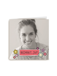 bedankt mijn lieve juf