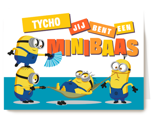 Minions kaart jij bent een minibaas