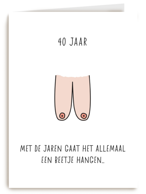 verjaardagskaart 40 met de jaren gaat het allemaal hangen