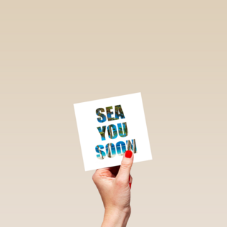 sea you soon