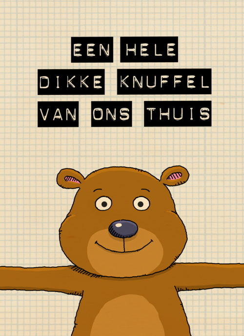 op kamp kaart een hele dikke knuffel van ons thuis