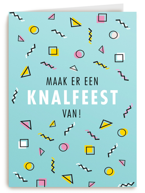 maak er een knalfeest van