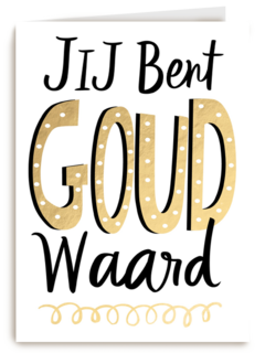 Complimentkaart Jij bent goud waard
