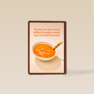ik had soep willen brengen maar het werd dit kaartje