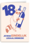 18 je mag eindelijk legaal drinken