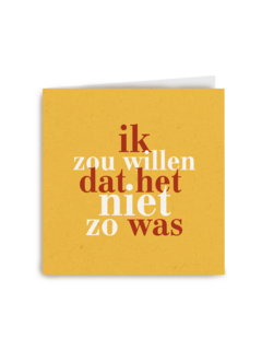 ik zou willen dat het niet zo was