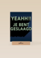 geslaagd kaart yeahh je bent geslaagd