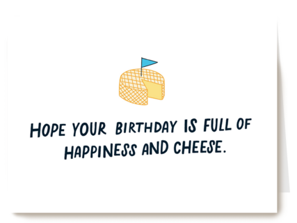 Verjaardagskaart Hope your birthday is full of happiness and cheese