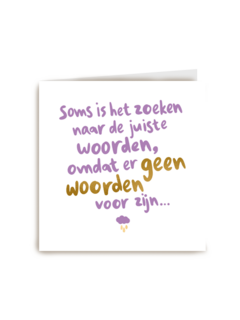 condoleance kaart soms is het zoeken naar de juiste woorden