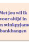 liefde kaart met jou wil ik in een pyjama bankhangen