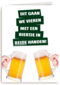 dit gaan we vieren met een biertje kaart