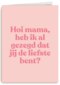 moederdag kaart hip de liefste
