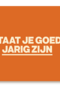 Verjaardagskaart man vrouw Staat je goed jarig zijn