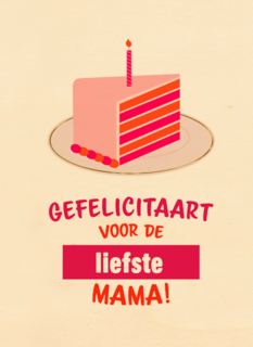 gefelicitaart voor de liefste mama