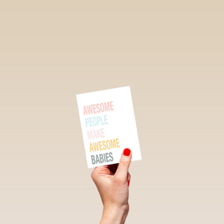 awesome people make awesome babies