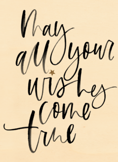 all your wishes come true