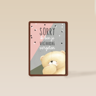 forever friends sorry ik ben je verjaardag vergeten