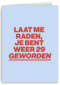 verjaardag kaart vrouw weer 29 geworden