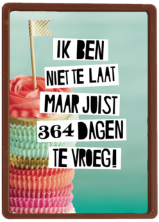 te laat verjaardag te vroeg