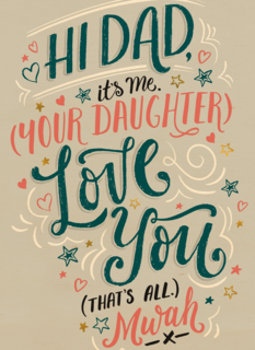 vaderdag kaart hi dad its me your daughter