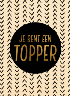 Complimentkaart staand je bent een topper