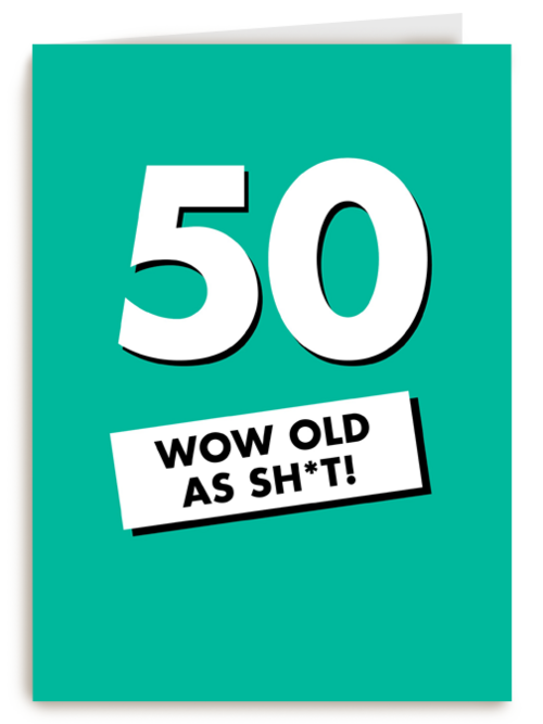 Verjaardagskaart 50 wow old as shit