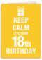 Keep calm its your 18th birthday