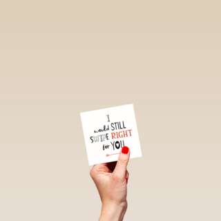 swipe right for you