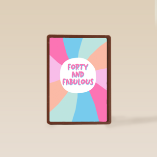 Verjaardagskaart vrouw 40 Forty and fabulous