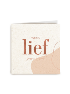 wees nu lief voor jezelf