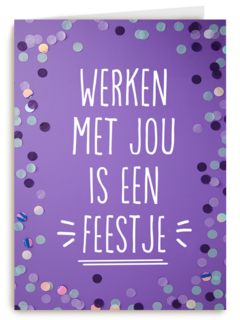 Bedankt kaart thuiswerken werken met jou is een feestje