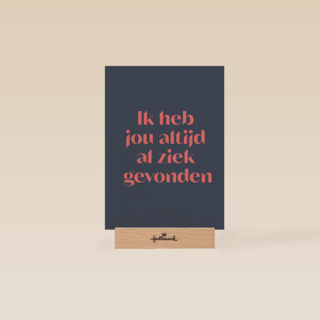 Heb jou altijd al ziek gevonden