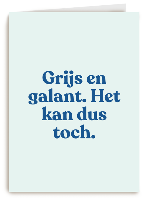 verjaardag kaart andc grappig grijs en galant het kan dus toch