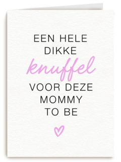 moederdag kaart een hele dikke knuffel voor deze mommy to be