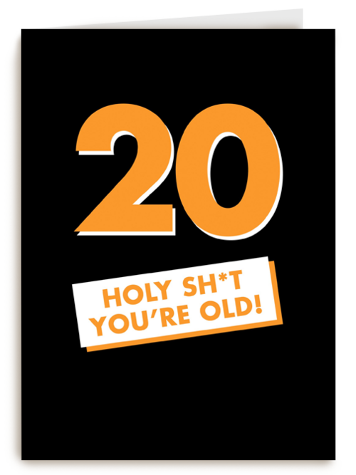 verjaardagskaart man 20 holy shit you are old