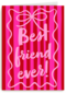 Valentine Best Friend Ever Pink