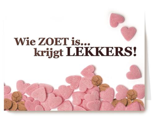 wie zoet is krijgt lekkers sinterklaas