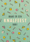 maak er een knalfeest van