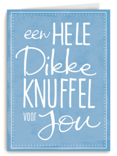 jij verdient een dikke knuffel
